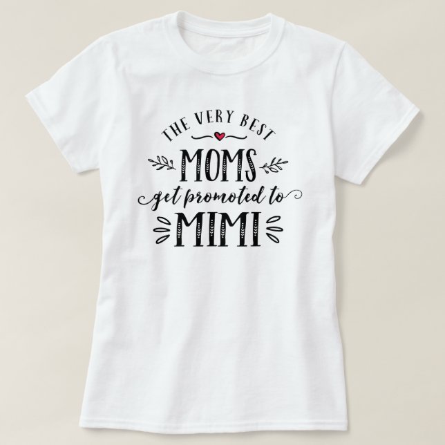 Les meilleures mamans sont promues au T-shirt MIMI (Design devant)