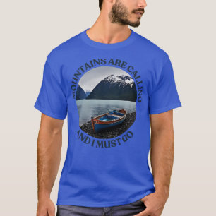 Les montagnes appellent et je dois aller TShirt 2