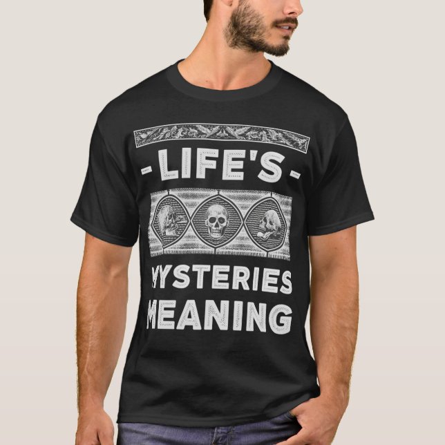 Les mystères de la vie signifiant T-shirt (Devant)