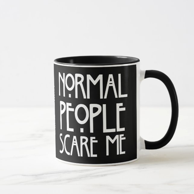 Les personnes normales m'effrayent - tasse noire (Droite)