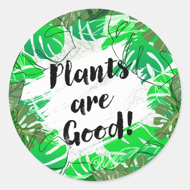 Les plantes sont un bon Sticker rond (Devant)