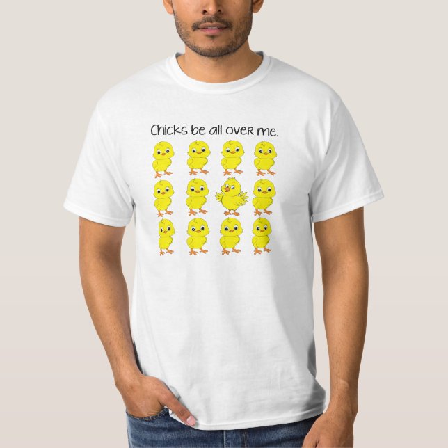 Les poussins soient partout moi T-shirt drôle (Devant)