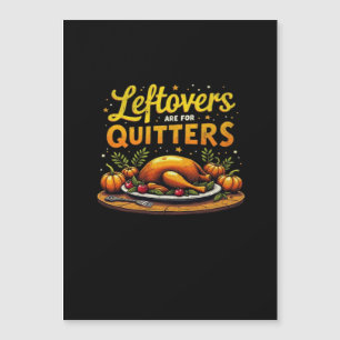Les restes de Thanksgiving sont pour les lâcheurs 