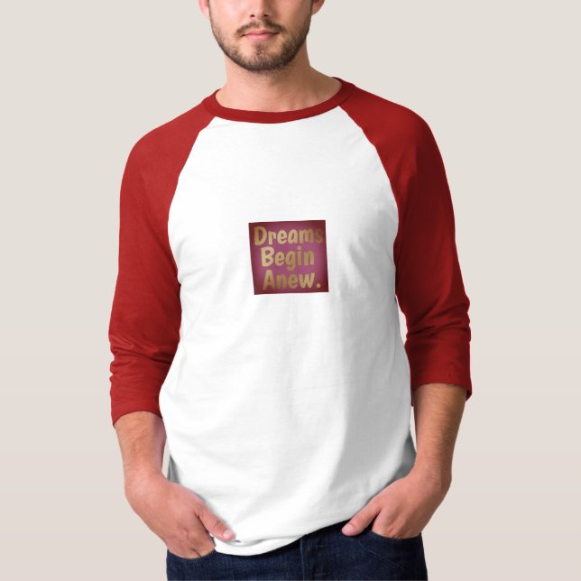 Les rêves commencent un nouveau T-shirt (Devant)