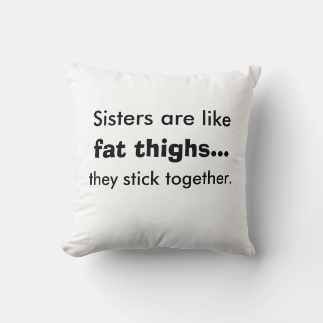 Les soeurs sont comme des gros cuisses Coussins (Recto)