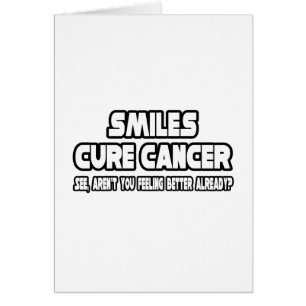 Les sourires soignent le cancer...Se sentent-ils d