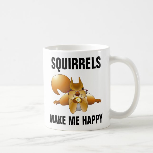 LES SQUIRRELS ME RENDENT HEUREUX CAFÉ SQUIRREL MUG (Droite)