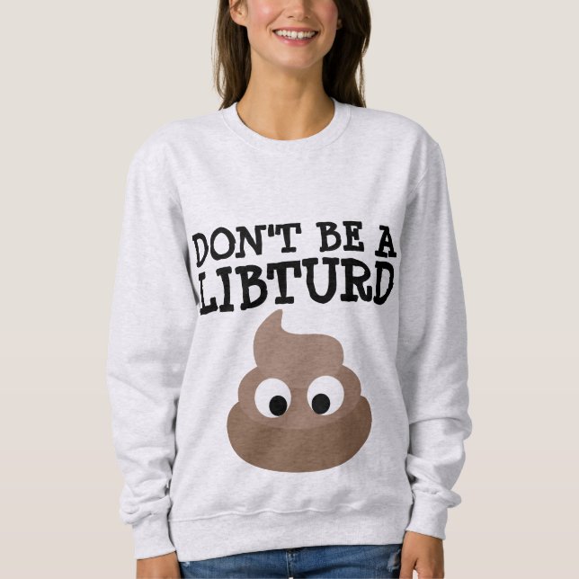 LES T-SHIRTS ANTI-LIBÉRAUX "NE SOYEZ PAS UN LIBTUR (Devant)