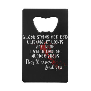 les taches de sang sont rouges, les lumières ultra