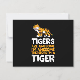 Les Tigres Sont Magnifiques. Je suis génial Donc j