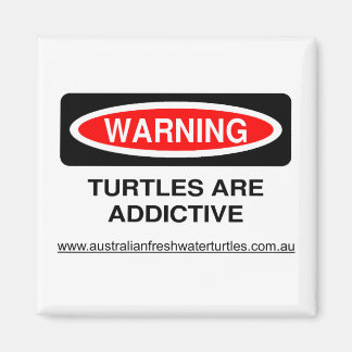 Les tortues sont Addictive Fridge Magnet