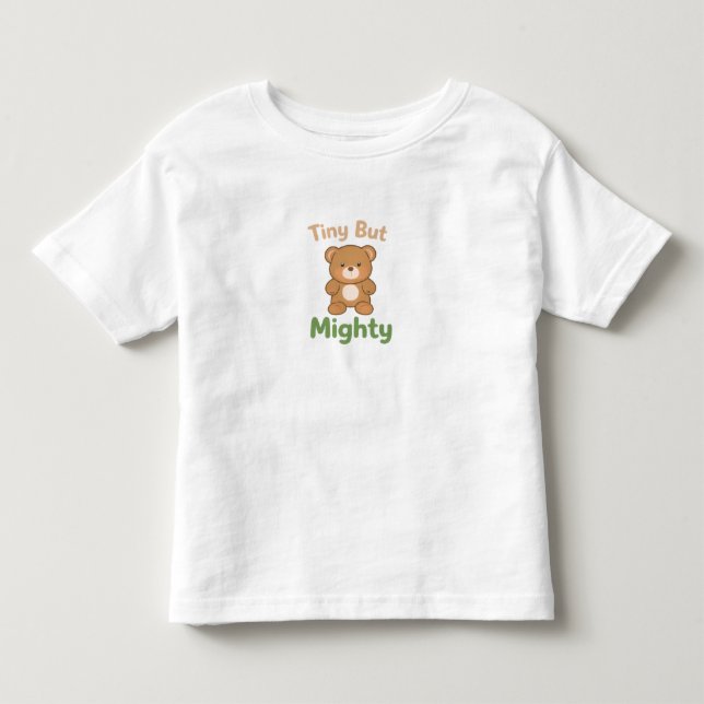 Les Tous Petits T-shirt Tiny But Mighty pour tout-petit – Tee-shir (Devant)