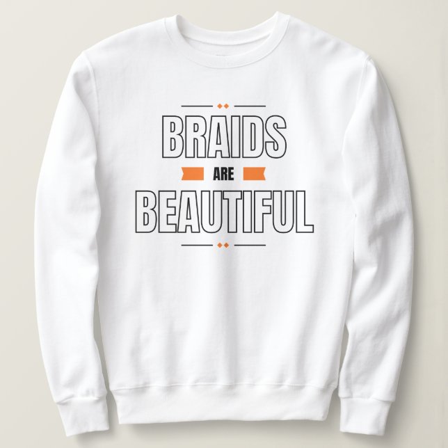 "Les tresses sont belles" Sweatshirt à cheveux tre (Design devant)