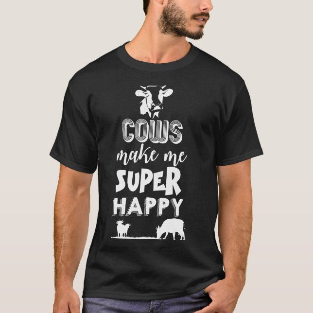 Les Vaches Me Font Des T-Shirts Super Heureux (Devant)
