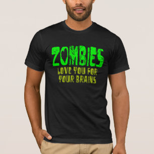 Les ZOMBIES t'aiment pour ton cerveau - t-shirt