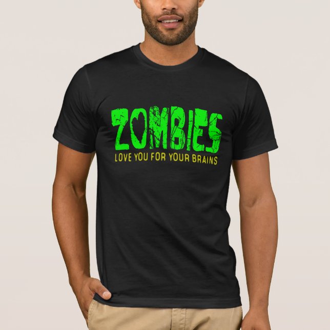 Les ZOMBIES t'aiment pour ton cerveau - t-shirt (Devant)