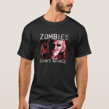 Les zombis ne peuvent pas danser le T-shirt est un