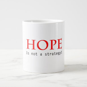 L'espoir n'est pas une tasse de stratégie