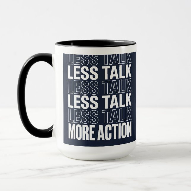 Less Talk More Action Motivational Typography Mug (Gauche)