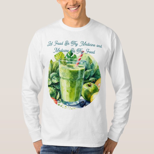 Let Food Be Thy Medicine Health Quote T-Shirt (Devant)