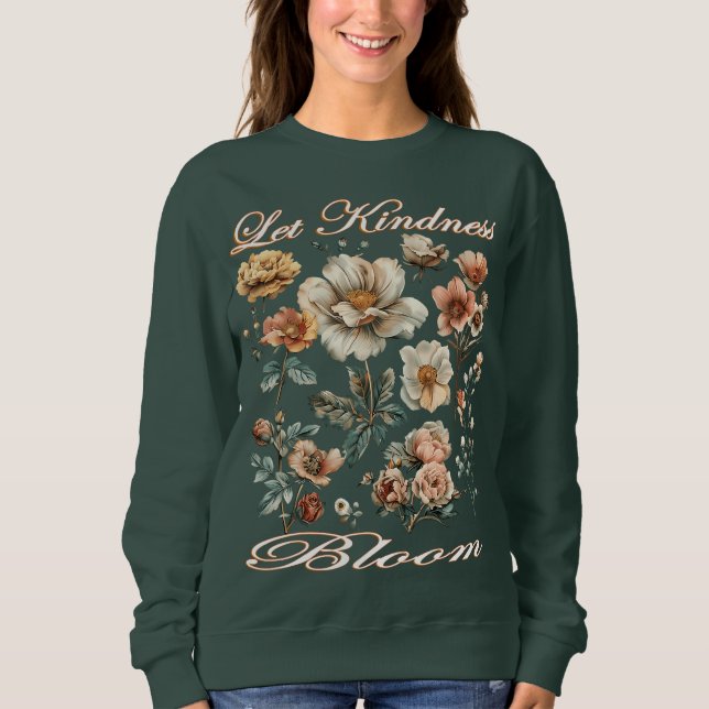 Let kindness bloom. Sweatshirt (Devant)