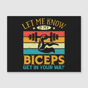 Let Me Know If My Biceps Get In Your Way