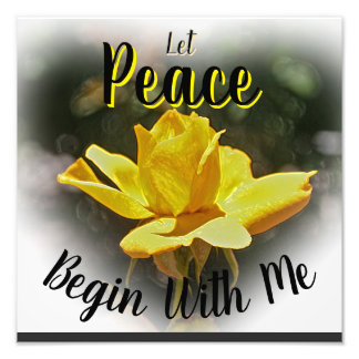 Let Peace Begin With Me Photo Enlargement Square