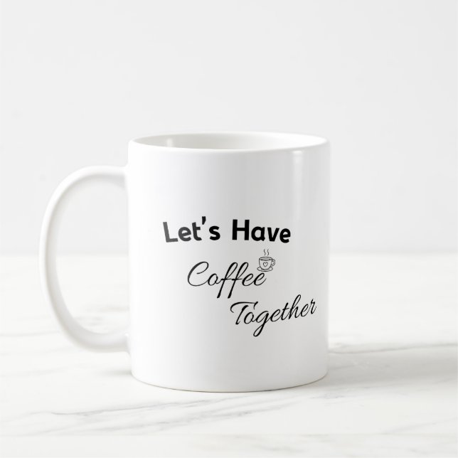 Let’s Have Coffe Together Valentines Day Mug (Gauche)