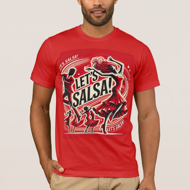 Let’s Salsa" T-shirt de danse salsa audacieuse et  (Devant)