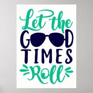 Let The Good Times Roll Poster