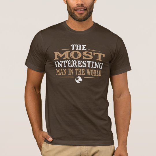 L'homme le plus intéressant au monde t-shirt