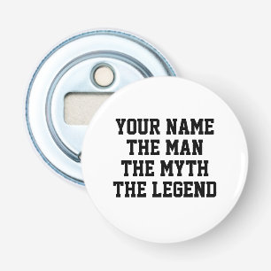 L'homme mythe légende drôle ouvre-bouteille person