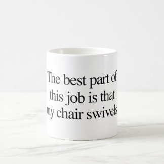 L'humour "chaise de bureau pivote" tasse de café