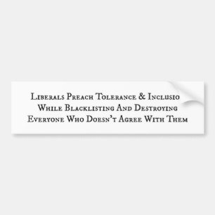 Liberals Hypocrisy on Tolerance Bumper Sticker