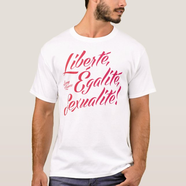 Liberté, égalité, sexualité ! Le T-shirt des (Devant)