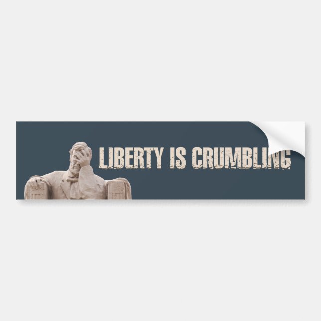 Liberty is Crumbling bumper sticker (Devant)