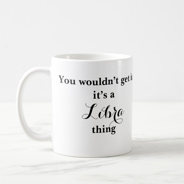 Libra Astrologie Zodiac Funny Mug (Gauche)