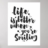 Life Is Better When Smiling - Inspirational Poster