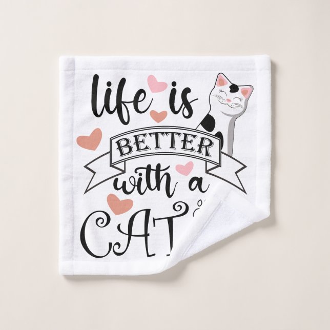 Life is Better With a Cat quote slogan (Gant de toilette)