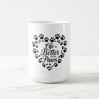 Life Is Better with Paws Mug