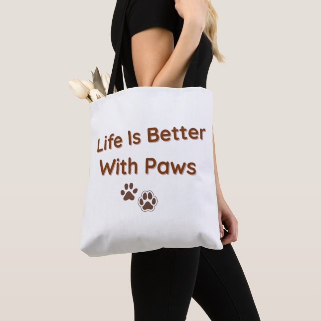 Life Is Better With Paws Pet Lover Tote Bag (De près)