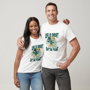 Life is Short Acheter le T-shirt Plante