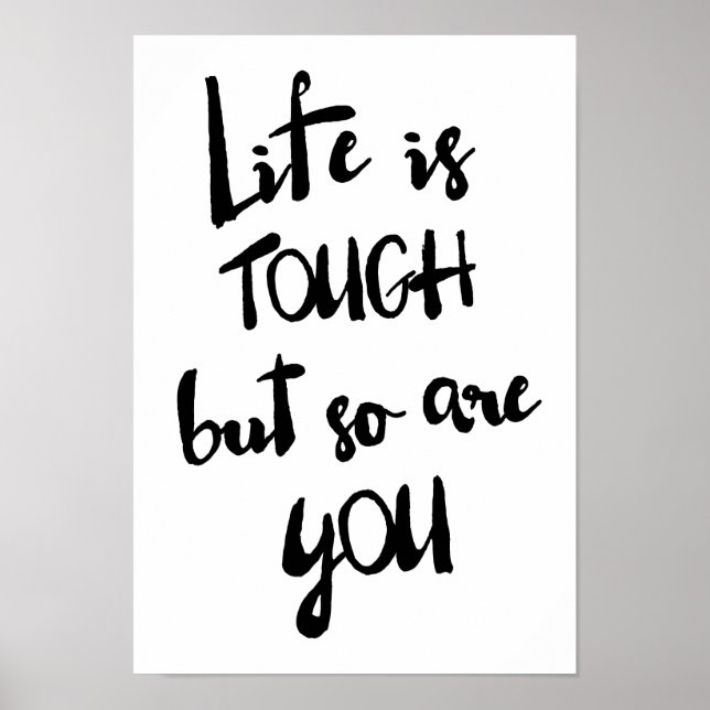 Life is Tough | Modern Calligraphy Poster (Devant)