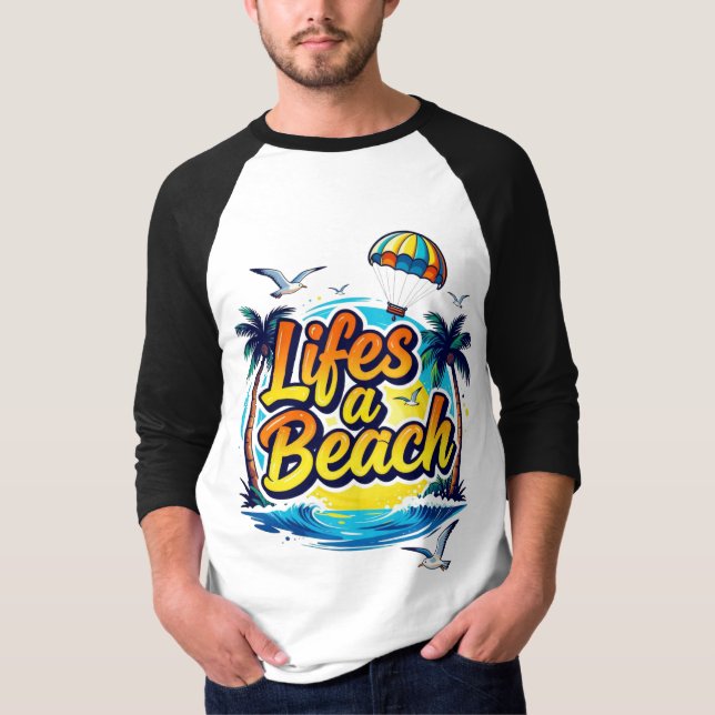 Life’s a Beach – Fun Summer Vibes Graphic T-Shirt (Devant)