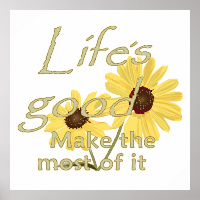 Life’s Good POSTER Print (Devant)