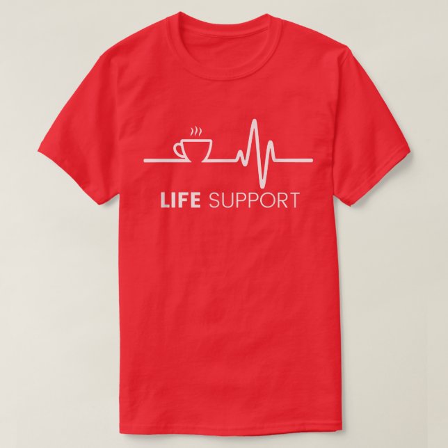 Life Support Funny Coffee Pulse Tshirt (Design devant)