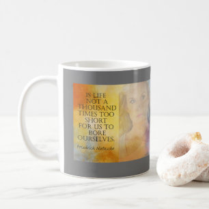LIFE TO SHORT Friedrich Nietzsche citation mug