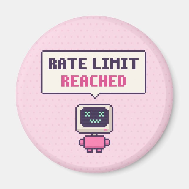 Limite de débit atteinte Funny AI Pixel Magnet (Devant)