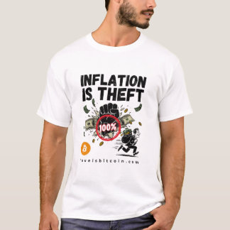 L'inflation est un vol - T-Shirt Bitcoin