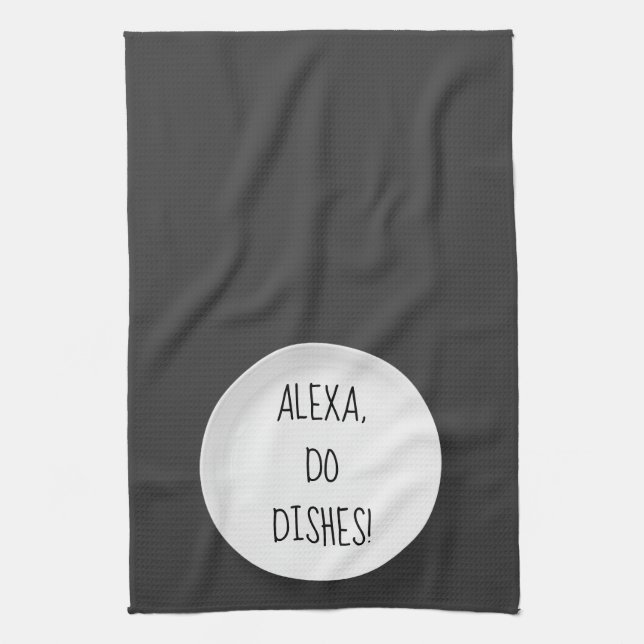 Linge De Cuisine Alexa Command humour pour le lavage de vaisselle (Vertical)